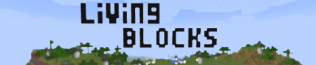 The Living Blocks for Minecraft 1.7.9