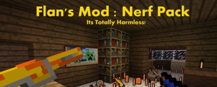 Flan’s Nerf Pack Mod for Minecraft 1.7.2