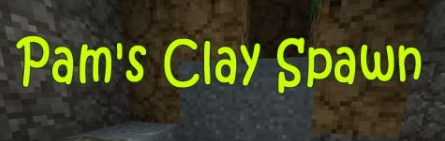 Pam’s Clay Spawn Mod for Minecraft 1.7.2
