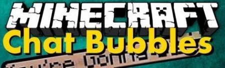 Chat Bubbles for Minecraft 1.7.10